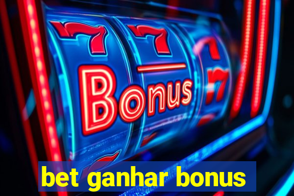 bet ganhar bonus